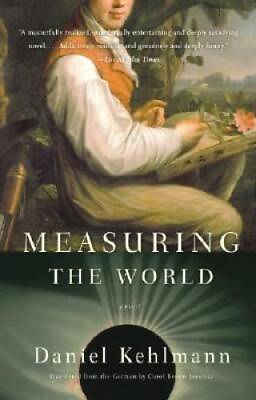 #ad Measuring the World: A Novel Paperback By Kehlmann Daniel GOOD $4.04