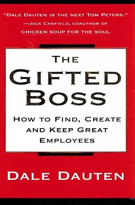#ad THE GIFTED BOSS How to Find Create and Keep Great Employees Dauten Dale amp; $9.50