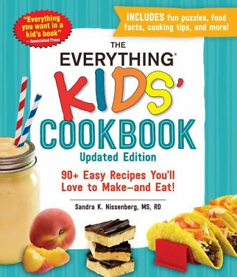 #ad The Everything Kids#x27; Cookbook Updated Edition: 90 Easy Recipes You#x27;ll Love... $5.12