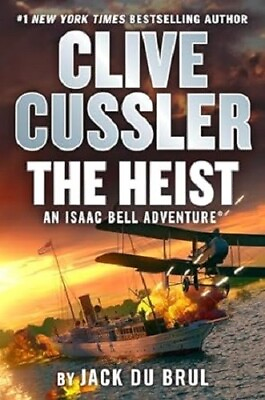 #ad Clive Cussler The Heist An Isaac Bell Adventure Hardcover $19.99