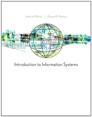 #ad INTRODUCTION TO INFORMATION SYSTEMS 15TH EDITION By James O#x27;brien amp; George $25.49