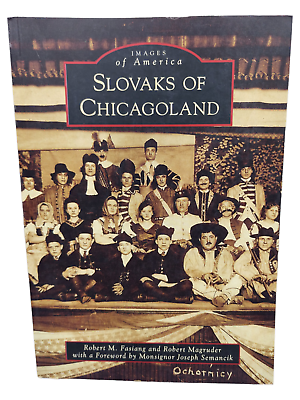 #ad Slovaks of Chicagoland Illinois Images of America Paperback $9.99
