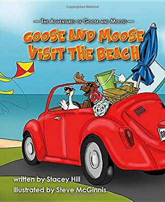 #ad The Adventures of Goose and Moose: Goose and Moose Visit the Beach $26.36