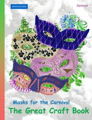 #ad BROCKHAUSEN Masks for the Carnival The Great Craft Book: Carnival Brand N... $16.69
