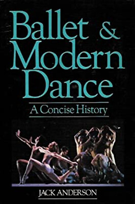 #ad Ballet and Modern Dance : A Concise History Paperback Jack Anders $6.89