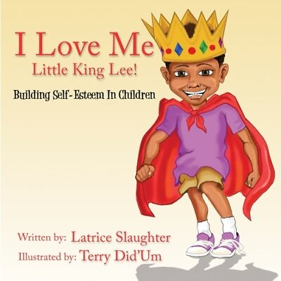 #ad I LOVE ME LITTLE KING LEE By Latrice Slaughter **BRAND NEW** $22.95