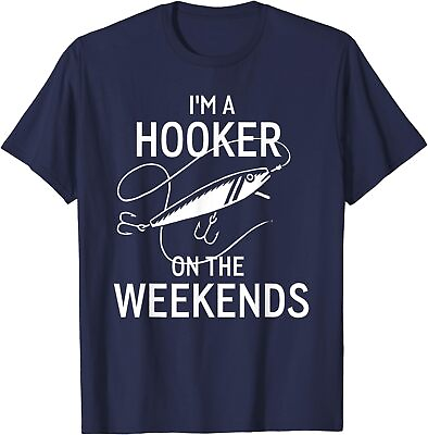 #ad I#x27;m A Hooker On The Weekends Hunting Equipment Gift Unisex T Shirt $19.99
