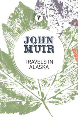 #ad Travels in Alaska: Three immersions into Alaskan wilderness and cult VERY GOOD $14.35
