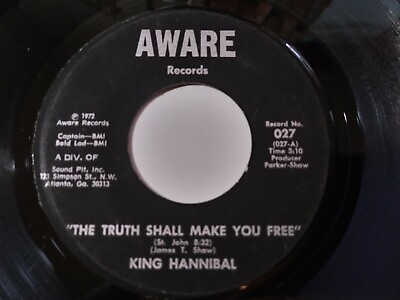 #ad King Hannibal – The Truth Shall Make You Free VG 45RPM AWARE 027 Record 1972 $8.99