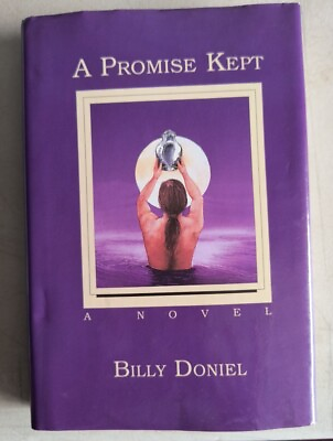 #ad A PROMISE KEPT By Billy Doniel Hardcover Inscribed And Signed HC DJ $129.50