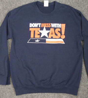 #ad TEXAS Don#x27;t Mess With mens medium sweat Shirt M SOLID 138 $9.88