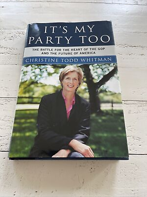 #ad It#x27;s My Party Too: by Christine Todd Whitman ex NJ Governor SIGNED COPY $11.90