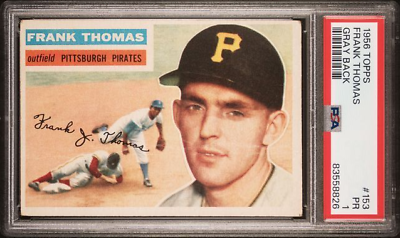 #ad 1956 Topps #153b Frank Thomas Gray Back Pittsburgh Pirates PSA 1 $19.99
