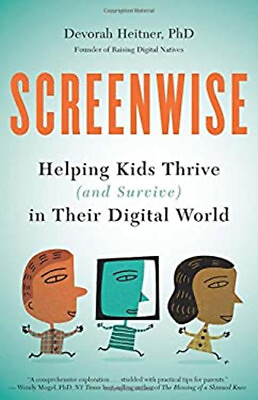 #ad Screenwise : Helping Kids Thrive and Survive in Their Digital Wor $5.76