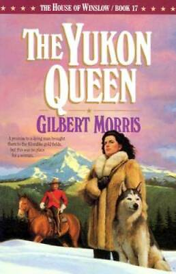 #ad The Yukon Queen The House of Winslow #17 Paperback By Morris Gilbert GOOD $3.73
