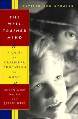 #ad The Well Trained Mind: A Guide to Classical Education at Home Revised an GOOD $5.42