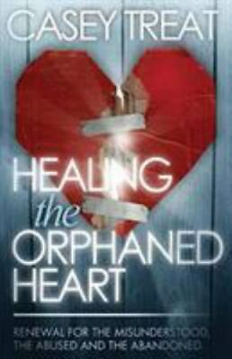 #ad Healing the Orphaned Heart: Renewal for the Misunderstood the Abused and... $4.58