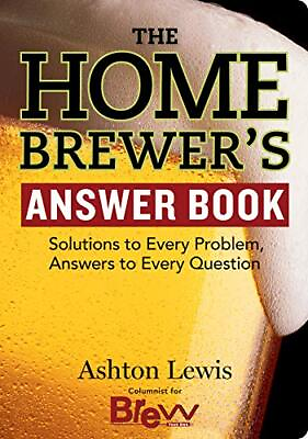 #ad The Homebrewer#x27;s Answer Book Answer Book Storey By Ashton Le $9.83