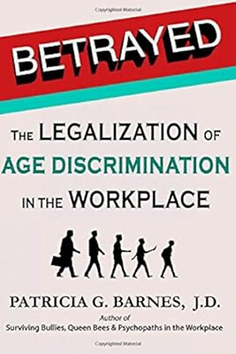 #ad Betrayed : The Legalization of Age Discrimination in America Pape $8.74