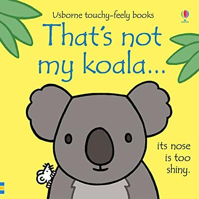 #ad That#x27;s not my koala... That#x27;s not my... by Fiona Watt Book The Fast Free $8.29
