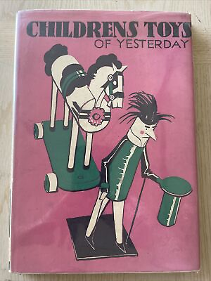 #ad Childrens Toys Of Yesterday C. Geoffrey Holme First Edition $28.00