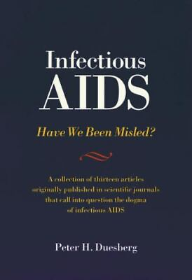 #ad Infectious AIDS: Have We Been Misled: The Fallacy of the HIV AIDS Con $150.00