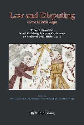 #ad LAW AND DISPUTING IN THE MIDDLE AGES: PROCEEDINGS OF THE By Per Andersen amp; Kirsi $117.95