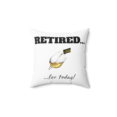 #ad quot;Retired For Nowquot; Lounge Throw Polyester Square Pillow White $25.00