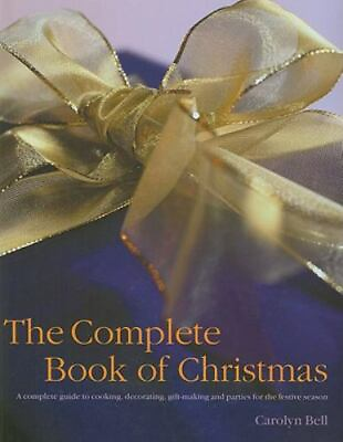 #ad The Complete Book of Christmas: A Complete Guide to Cooking Decorating Gift $5.63