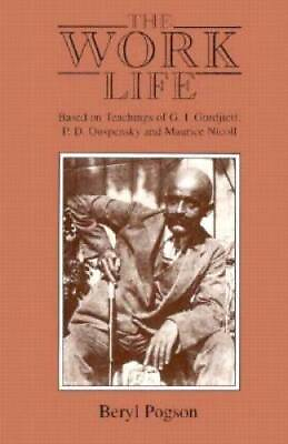 #ad The Work Life: Based on Teachings of G.I. Gurdjieff P.D. Ouspensky and GOOD $8.98