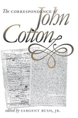 #ad THE CORRESPONDENCE OF JOHN COTTON PUBLISHED BY THE By Sargent Bush Hardcover $56.95