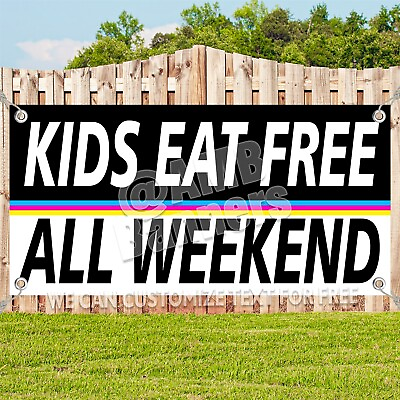 #ad KIDS EAT FREE ALL WEEKEND Advertising Vinyl Banner Flag Sign Many Sizes USA $174.84