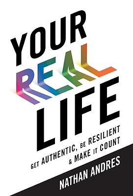 #ad Your REAL Life: Get Authentic Be Resilient amp; Make It Count by Nathan Andres Ha $30.21