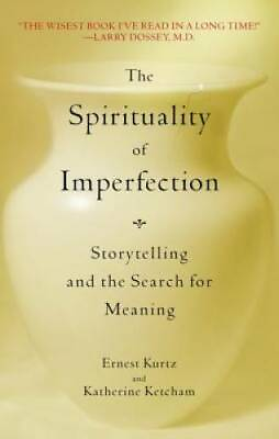 #ad The Spirituality of Imperfection: Storytelling and the Search for Meaning GOOD $4.57
