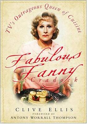 #ad Fabulous Fanny Cradock: TVs Outrageous Queen of Cuisine Hardcover GOOD $11.72