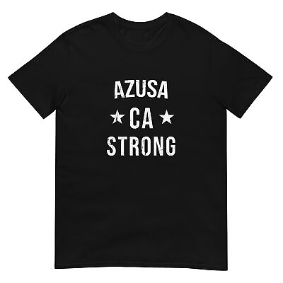 #ad Azusa CA Strong Hometown Souvenir Vacation California T Shirt $27.88