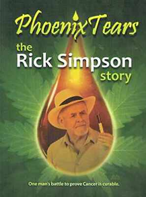 #ad Phoenix Tears The Rick Simpson Story Paperback by Simpson Rick Good $13.02