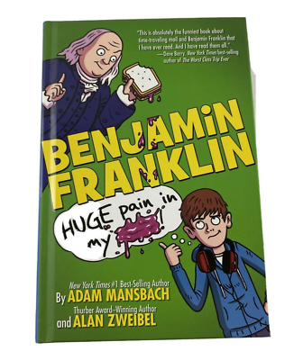 #ad Benjamin Franklin : Huge Pain in My... by Mansbach amp; Zweibel Hardcover $3.80