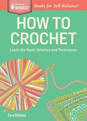 #ad How to Crochet: Learn the Basic Stitches and Techniques. A Storey BASICSÂ GOOD $5.38