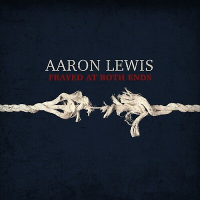 #ad Aaron Lewis Frayed At Both Ends Deluxe New CD Deluxe Ed $14.28