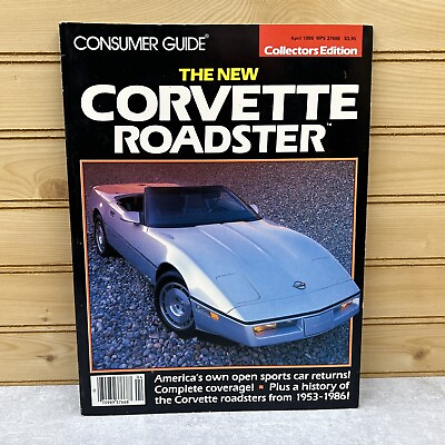 #ad Consumer Guide Magazine The New Corvette Roadster April 1986 Collector#x27;s Edition $11.72