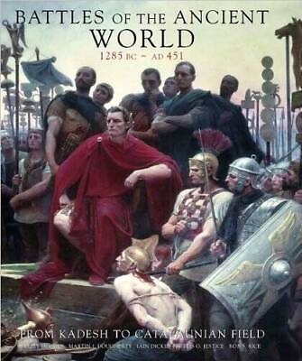 #ad Battles of the Ancient World 1285 BC AD 451: From Kadesh to Catalaunia GOOD $5.17