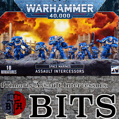 #ad Warhammer 40k Primaris Assault Intercessors Space Marines BITS multi listing $1.50