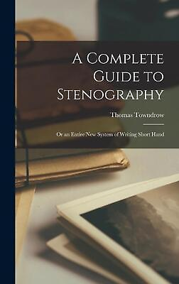 #ad A Complete Guide to Stenography: Or an Entire New System of Writing Short Hand b $36.30