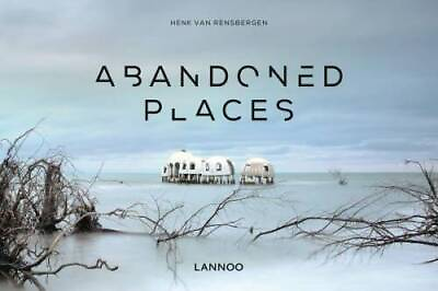 #ad Abandoned Places Hardcover By Rensbergen Henk van GOOD $7.38
