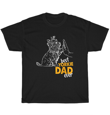 #ad Mens Best Yorkie Dad Ever Yorkshire Terrier Dog Pet Puppy Lover T Shirt Father $19.99