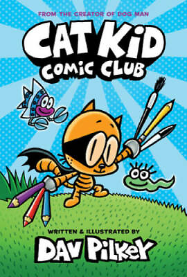 #ad Cat Kid Comic Club: From the Creator of Dog Man Hardcover GOOD $4.46