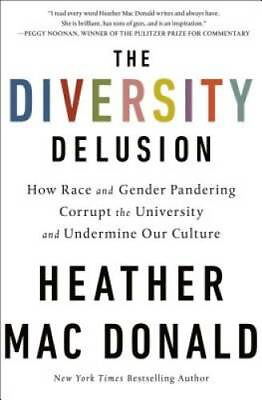 #ad The Diversity Delusion: How Race and Gender Pandering Corrupt the Univers GOOD $5.58