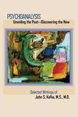 #ad Psychoanalysis: Unveiling the Past Discovering the New: Selected Pap VERY GOOD $22.94