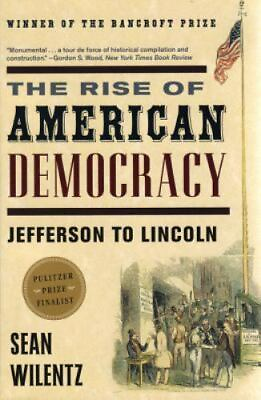 #ad The Rise of American Democracy: Jefferson to Lincoln $6.80